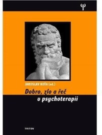 Dobro, zlo a řeč v psychoterapii