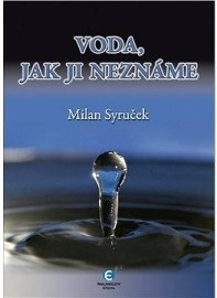 Voda, jak ji neznáme