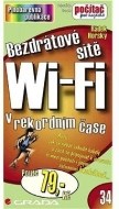 Bezdrátové sítě Wi-Fi -v rekordním čase - cena, porovnanie