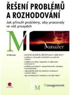 Řešení problémů a rozhodování - Jak přinutit problémy, aby pracovaly ve váš prospěch - cena, porovnanie