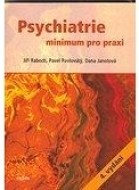 Psychiatrie - minimum pro praxi - cena, porovnanie