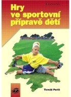 Hry ve sportovní přípravě dětí - cena, porovnanie