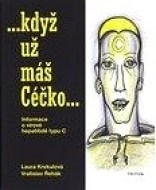 ...Když už máš céčko... - Informace o virové hepatitidě typu C - cena, porovnanie