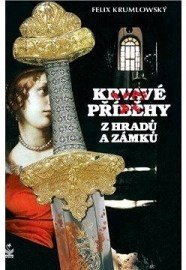 Krvavé příběhy z hradů a zámků