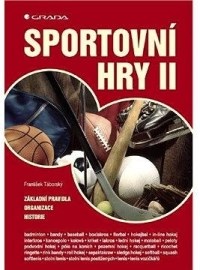 Sportovní hry II - Základní pravidla - organizace - historie