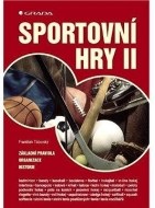 Sportovní hry II - Základní pravidla - organizace - historie - cena, porovnanie