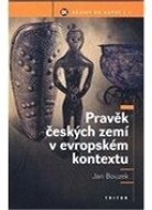 Pravěk českých zemí v evropském kontextu - cena, porovnanie