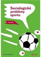 Sociologické problémy sportu - cena, porovnanie