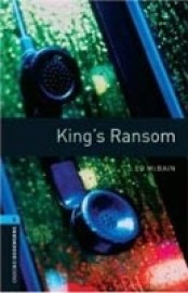 Oxford Bookworms Library 5 King´s Ransom