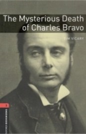 Oxford Bookworms Library 3 Mysterious Death of Charles Bravo