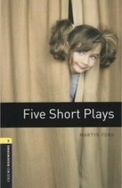 Oxford Bookworms Library 1 (Playscript) Five Short Plays