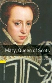 Oxford Bookworms Library 1 Mary, Queen of Scots