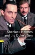 Oxford Bookworms Library 1 Sherlock Holmes and Duke´s Son - cena, porovnanie