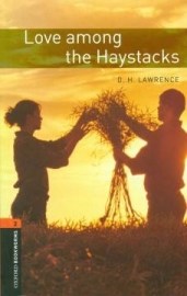 Oxford Bookworms Library 2 Love among Haystacks