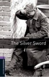 Oxford Bookworms Library 4 Silver Sword