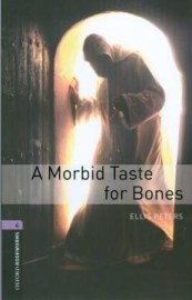 Oxford Bookworms Library 4 Morbid Taste for Bones