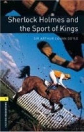 Oxford Bookworms Library 1 Sherlock Holmes and the Sport of Kings + CD