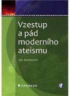 Vzestup a pád moderního ateismu - cena, porovnanie