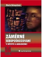 Záměrné sebepoškozování v dětství a adolescenci - cena, porovnanie
