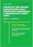 Účetnictví pro územní samosprávné celky, příspěvkové organizace a organizační složky státu - cena, porovnanie