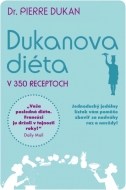 Dukanova diéta v 350 receptoch - cena, porovnanie