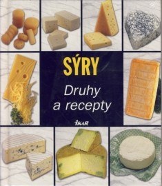 Sýry. Druhy a recepty