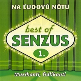 Senzus: Best Of 1: Muzikanti Fidlikanti