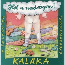 Kaláka: Hol a nadrágom?