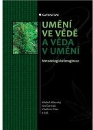 Umění ve vědě a věda v umění - cena, porovnanie