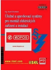 Úložné a upevňovací systémy pro montáž elektrických zařízení a instalací