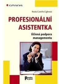 Profesionální asistentka - Účinná podpora managementu