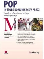 POP -In-store komunikace v praxi - Trendy a nástroje marketingu v místě prodeje - cena, porovnanie
