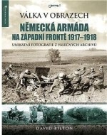 Německá armáda na západní frontě 1917-1918 - cena, porovnanie