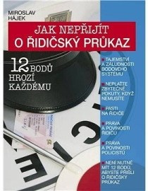 Jak nepřijít o řidičský průkaz - 12 bodů hrozí každému