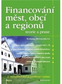 Financování měst, obcí a regionů - teorie a praxe - 2. aktualizované a rozšířené vydání