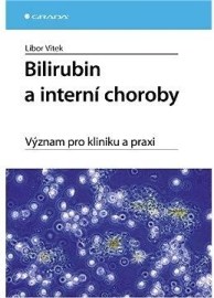 Bilirubin a interní choroby - Význam pro kliniku a praxi