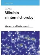 Bilirubin a interní choroby - Význam pro kliniku a praxi - cena, porovnanie