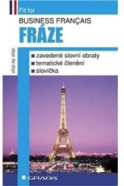 Business français - Fráze - ustálené slovní obraty, tématické členění, slovíčka