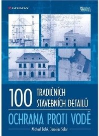 100 tradičních stavebních detailů - ochrana proti vodě