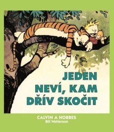 Calvin a Hobbes 8 - Jeden neví, kam dřív skočit