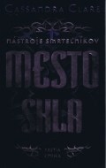 Mesto skla - Nástroje smrteľníkov (tretia kniha) - cena, porovnanie