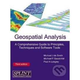 Geospatial Analysis : A Comprehensive Guide to Principles, Techniques and Software Tools 1848761589