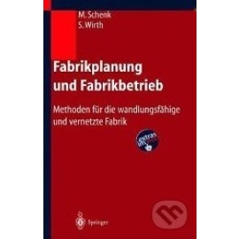 Fabrikplanung und Fabrikbetrieb