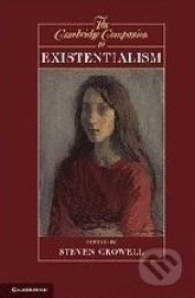 The Cambridge Companion to Existentialism