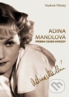 Adina Mandlová - Příběh české hvězdy - cena, porovnanie