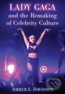 Lady Gaga and the Remaking of Celebrity Culture - cena, porovnanie