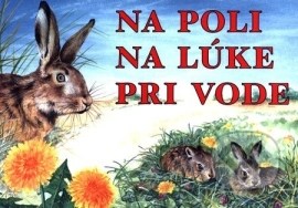 Na poli, na lúke, pri vode