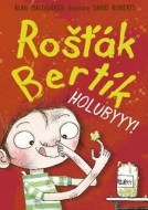 Rošťák Bertík: Holubyyy! - cena, porovnanie