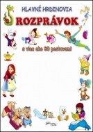 Hlavní hrdinovia rozprávok - cena, porovnanie