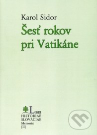 Šesť rokov pri Vatikáne